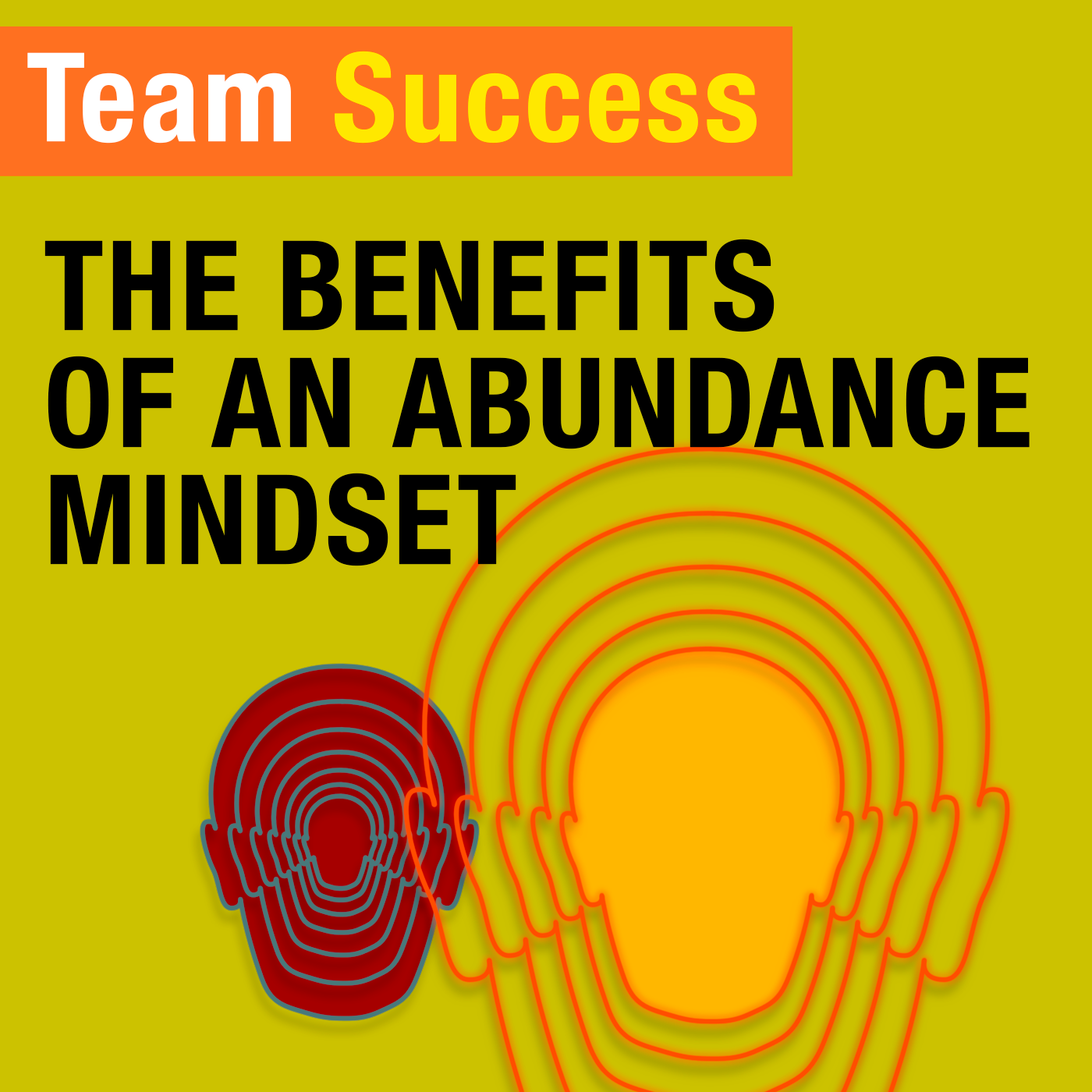 The Benefits Of An Abundance Mindset