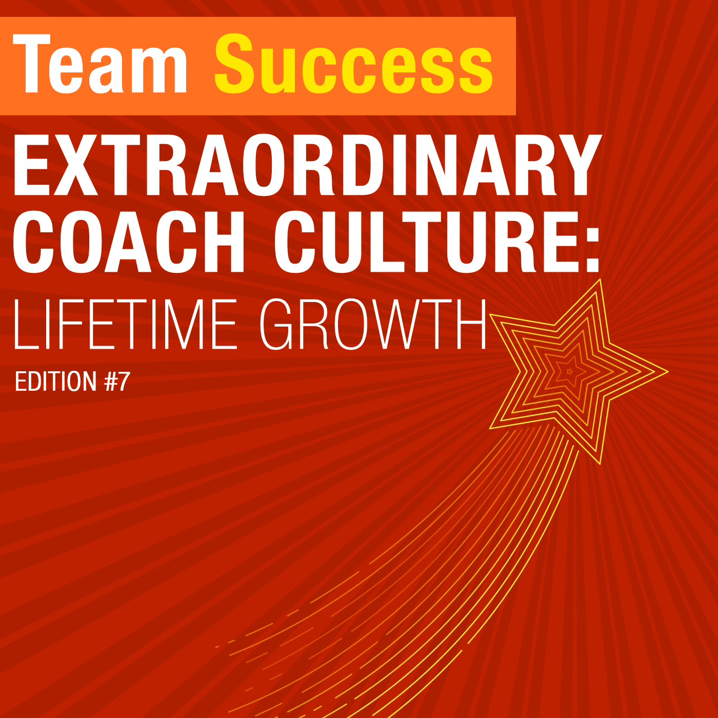 Extraordinary Coach Culture: Lifetime Growth