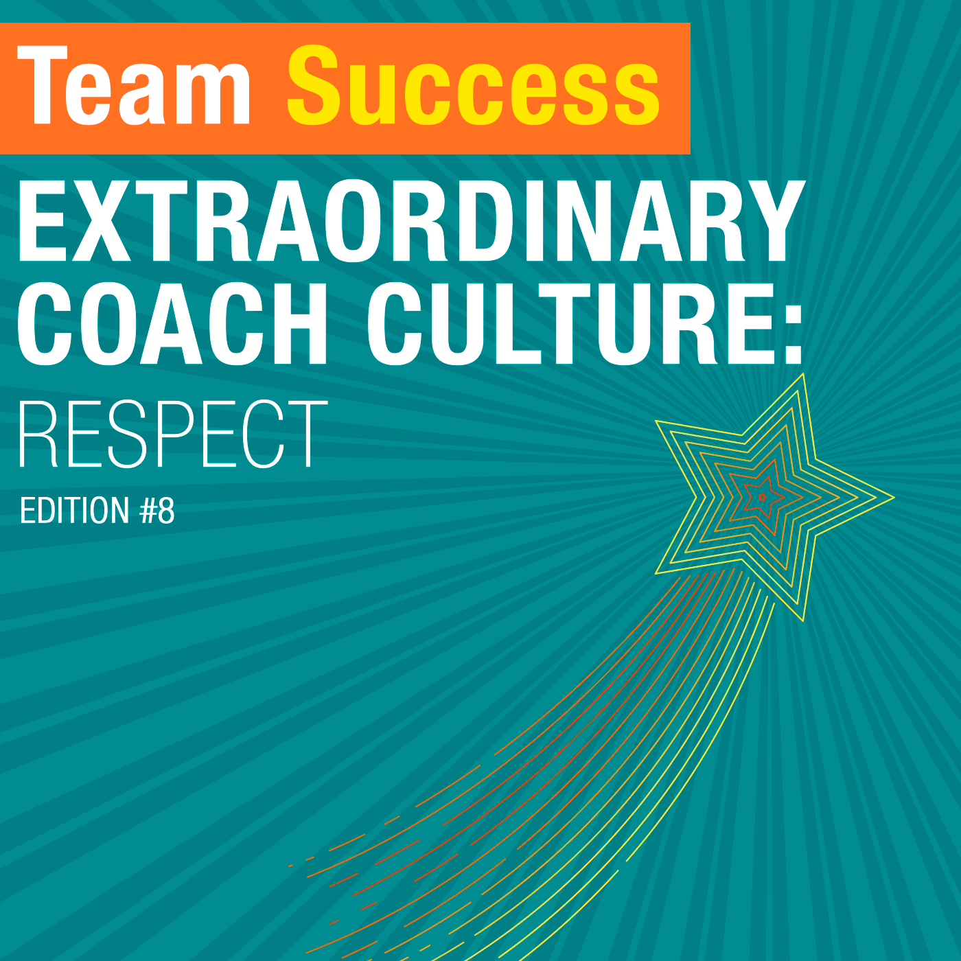 Extraordinary Coach Culture: Respect