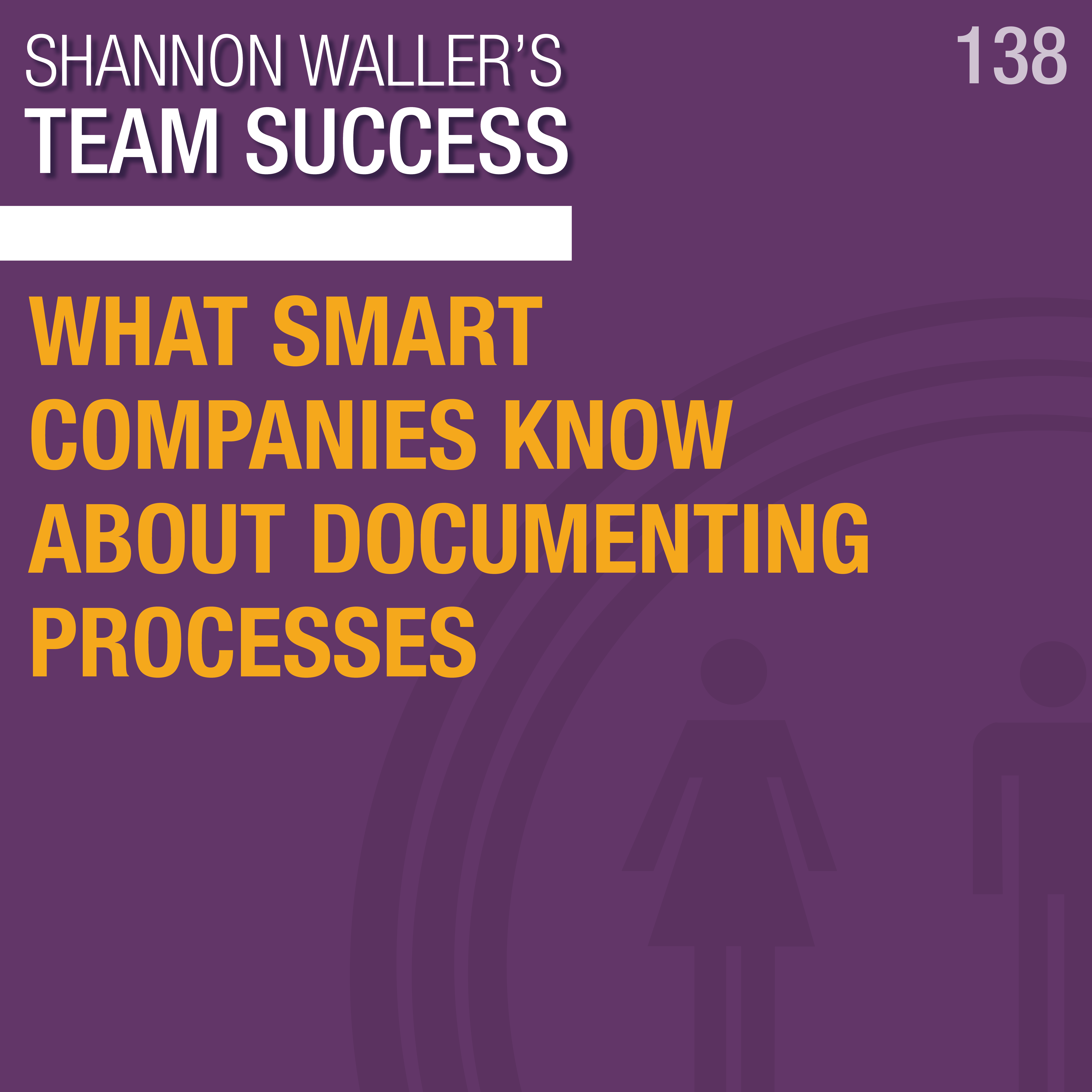 What Smart Companies Know About Documenting Processes