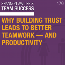 Why Building Trust Leads To Better Teamwork—And Productivity