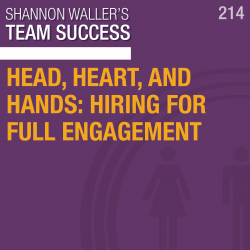 Head, Heart, And Hands: Hiring For Full Engagement