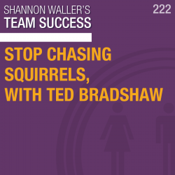 1. Stop Chasing Squirrels, with Ted Bradshaw