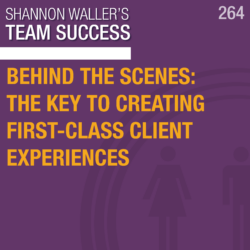 Behind The Scenes: The Key To Creating First-Class Client Experiences