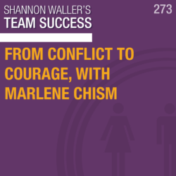 From Conflict To Courage, with Marlene Chism